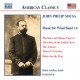 Sousa: Music for Wind Band, Vol. 4